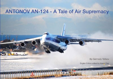 Antonov AN-124 - A Tale of Air Supremacy