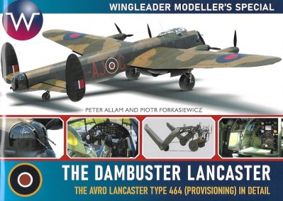 The Dambuster Lancaster (Wingleader Modeller’s Special)