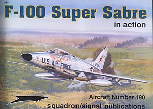 F-100 SUPER SABRE IN ACTION