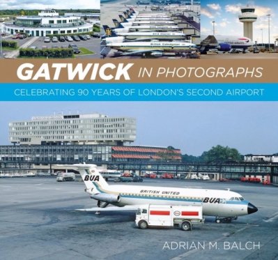 Tulossa: Gatwick in Photographs