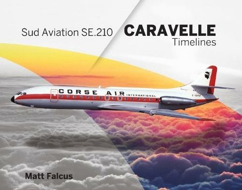 Sud Aviation SE.210 Caravelle Timelines