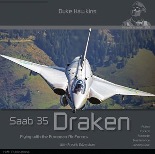 Saab 35 Draken. Flying with the European Air Forces