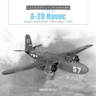 A-20 HAVOC : Douglas's Attack Bomber / Night Fighter in WWII
