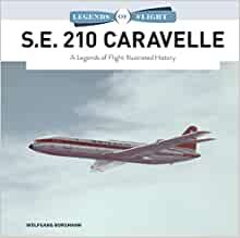 S.E. 210 Caravelle: A Legends of Flight