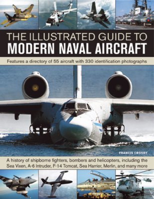 Illustrated Guide to Modern Naval Aircraft