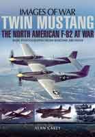 Twin Mustang: The North American F-82 at War