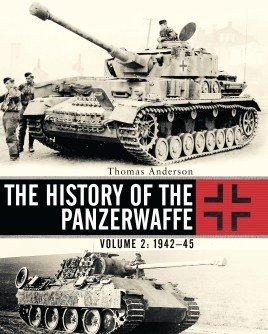 The History of the Panzerwaffe Vol 2