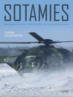 Sotamies - Maanpuolustus tehtävänä ja kutsumuksena