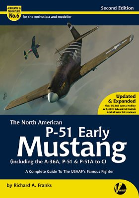 P-51 Early Mustang (including the A-36, P-51 and P-51A to C) Second Edition