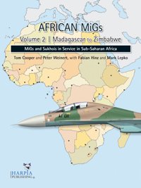 African MiGs Vol. 2 - Madagascar to Zimbabwe - MiGs and