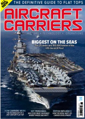 Aircraft Carriers: History - Technology - Operations