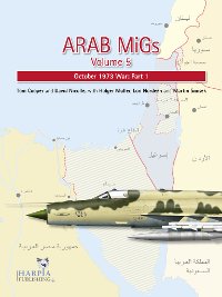 Arab MiGs, Volume 5, October 1973 War: Part 1