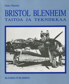 Bristol Blenheim - taitoa ja tekniikkaa