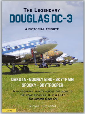 The Legendary Douglas DC-3: A pictorial tribute