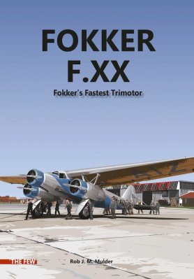 Fokker F.XX – Fokker’s Fastest Trimotor