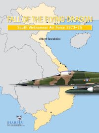 Fall of The Flying Dragon - South Vietnamese Air Force