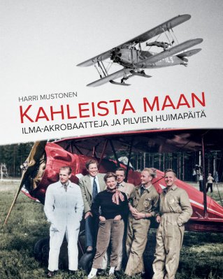 Kahleista maan - Ilma-akrobaatteja ja pilvien huimapäit