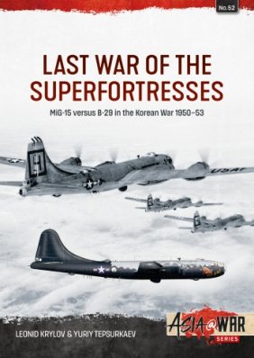 LAST WAR OF THE SUPERFORTRESSES