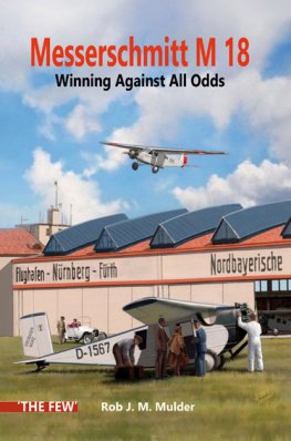 Messerschmitt M 18 – Winning Against All Odds