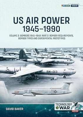 US Air Power 1945-1990 Volume 2 Bombers 1945-48