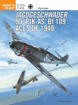 ACE 132: Jagdgeschwader 53 ‘Pik-As’ Bf 109 Aces