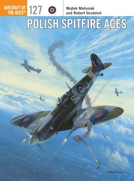 ACE 127: Polish Spitfire Aces