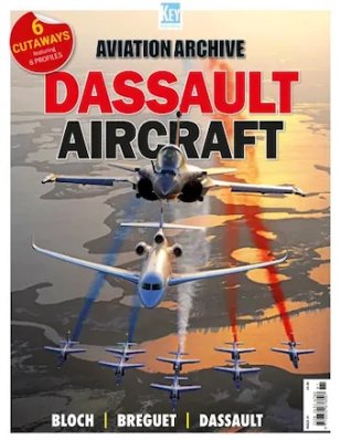 Aviation Archive 81: Dassault Aircraft