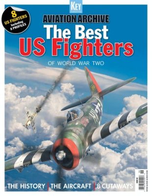 Aviation Archive 58 - The best US fighters of World War Two