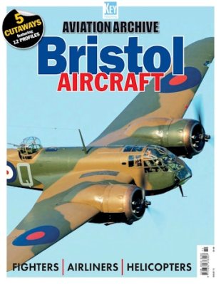 Aviation Archive Issue 72, Bristol Aircraft