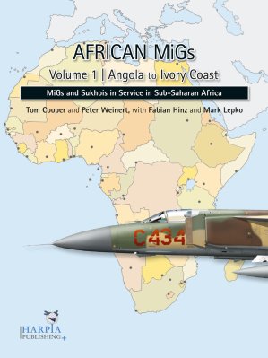 African MiGs Vol. 1 - Angola to Ivory Coast - MiGs and
