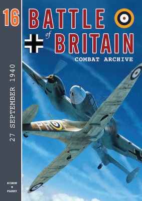 Battle of Britain Combat Archive - Volume 16