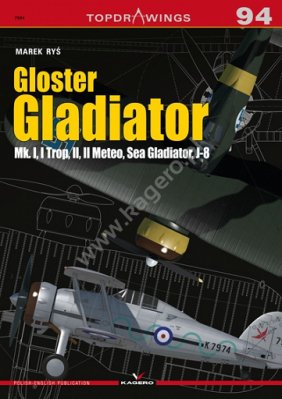Gloster Gladiator Mk. I, I Trop, II, II Meteo, Sea Glad