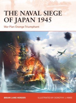 CAM 348: The Naval Siege of Japan 1945