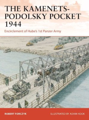 CAM 411: The Kamenets-Podolsky Pocket 1944