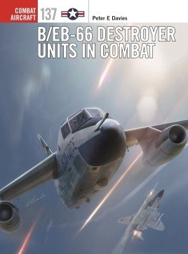 COM 137: B/EB-66 Destroyer Units in Combat
