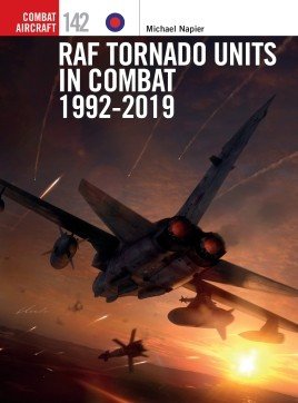 COM 142: RAF Tornado Units in Combat 1992-2019
