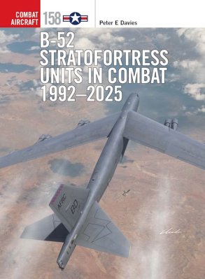 COM 158: B-52 Stratofortress Units in Combat 1992–2025