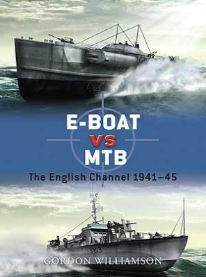 Duel 34: E-Boat vs MTB, The English Channel 1941–45