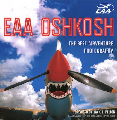 EAA Oshkosh: The Best AirVenture Photography