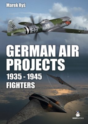 German Air Projects 1935-45 - Fighters