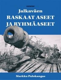 Jalkaväen raskaat aseet ja ryhmäaseet