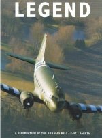 Legend: A Celebration of the DC-3 / C-47 / Dakota