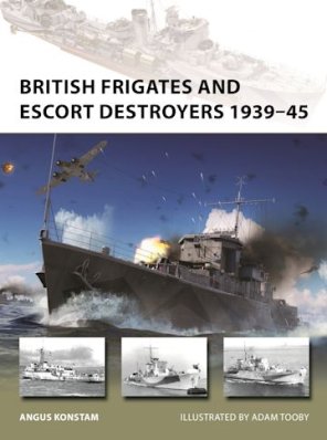 NVG 319: British Frigates and Escort Destroyers 1939–45