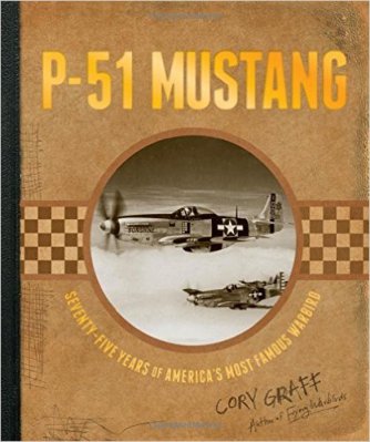 P-51 Mustang: Seventy-Five Years