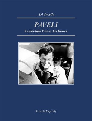 Paveli - koelentäjä Paavo Janhunen