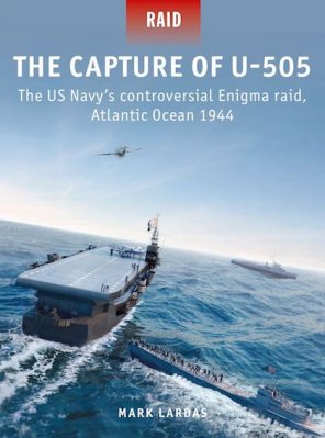 Raid 58: The Capture of U-505