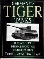 TIGER TANKS - D.W. TO TIGER I