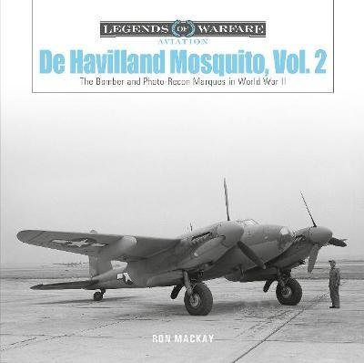 DE HAVILLAND MOSQUITO, VOL. 2 : The Bomber and Photo-Recon Marqu
