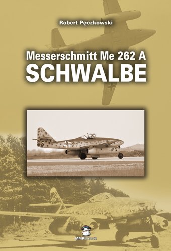Messerschmitt Me 262 A Schwalbe (2nd edition)