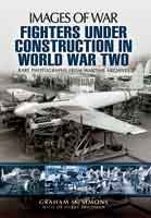 Fighters Under Construction in World War Two